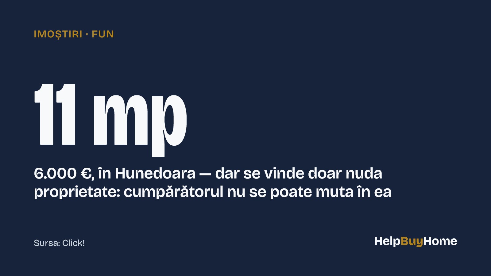 11 mp — 6.000 €, în Hunedoara — dar se vinde doar nuda proprietate: cumpărătorul nu se poate muta în ea